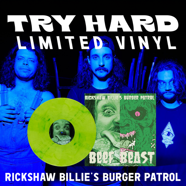 Try Hard Ltd Vinyl | Vol 8 | Rickshaw Billie's Burger Patrol "Beef / Beast" Box Set
